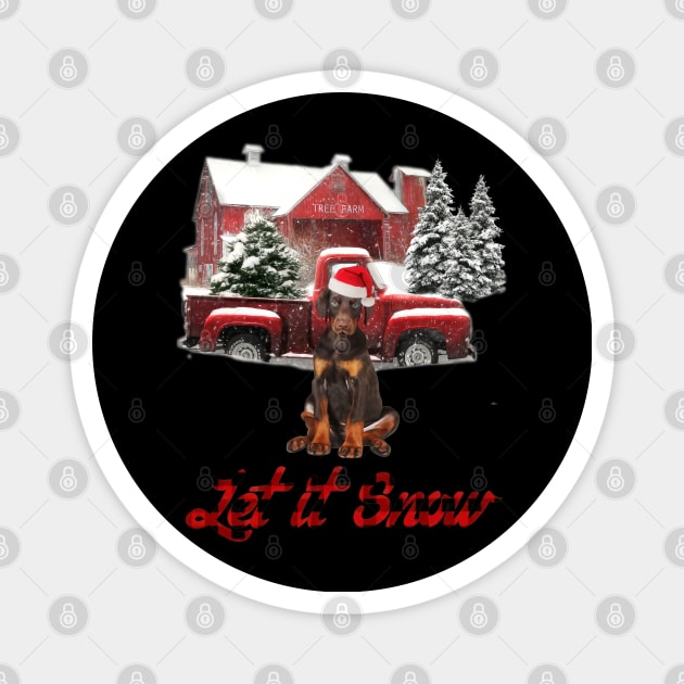 Doberman Let It Snow Tree Farm Red Truck Christmas Magnet by cyberpunk art